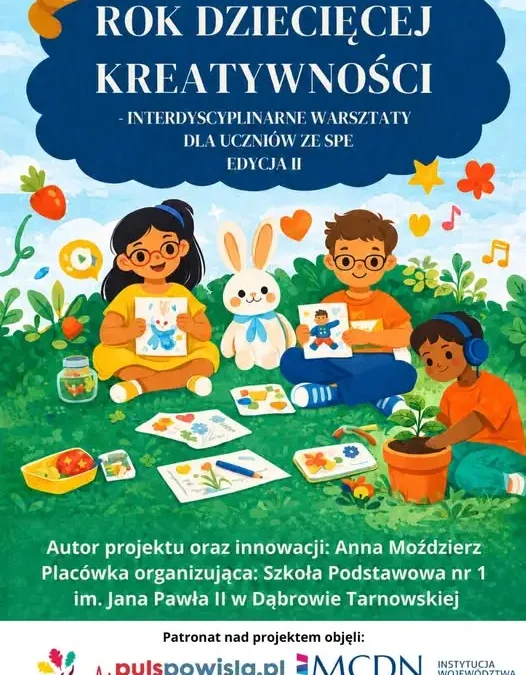 Dąbrowa Tarnowska: startuje II edycja innowacji pedagogicznej „Rok Dziecięcej Kreatywności”