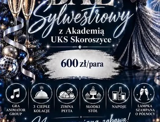 Bal sylwestrowy 2026/2027 w Skoroszycach – zaproszenie od Akademii UKS