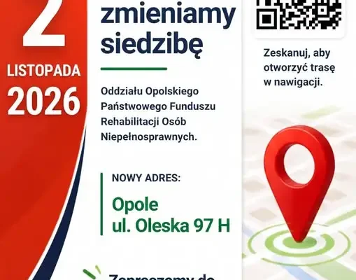 Oddział Opolski PFRON zmienia siedzibę – od 2 listopada 2026 r. nowy adres w Opolu